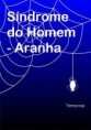 Sindrome do Homem-Aranha
